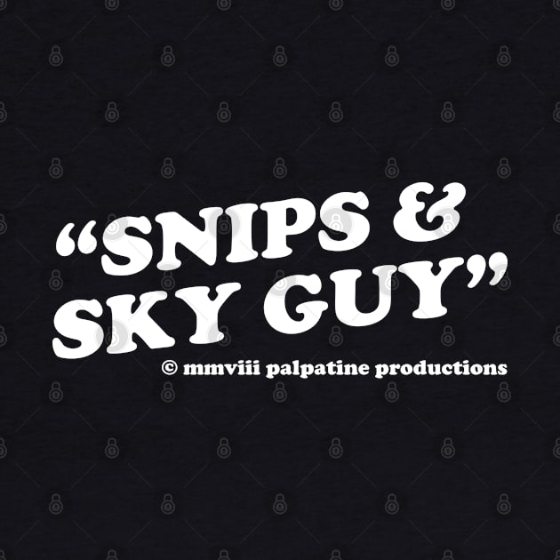 Snips and Sky Guy by PopCultureShirts